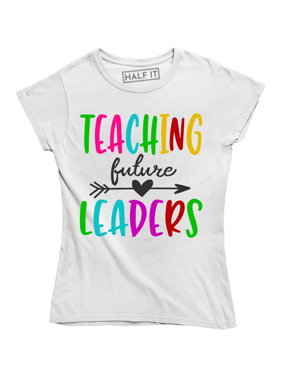 Teaching Future Leaders Happy Kindergarten Elementary School Teacher T-Shirt