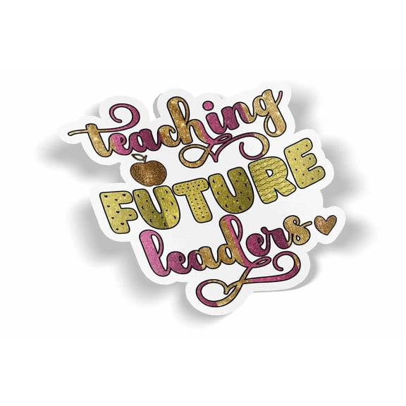 Teaching Future Leaders Waterproof Sticker