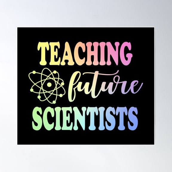 Teaching Future Scientists Poster Wall Art, Modern Wall Decor For Living Room Bedroom, 24x36 UNFRAMED