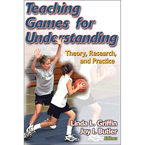 Pre-Owned Teaching Games for Understanding: Theory, Research, and Practice (Paperback) 0736045945 9780736045940