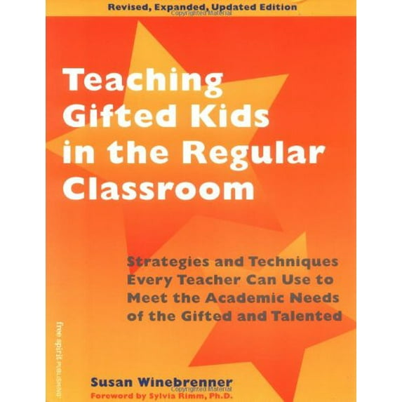 Pre-Owned Teaching Gifted Kids in the Regular Classroom: Strategies and Techniques Every Teacher Can Use to Meet the Academic Needs of the Gifted and Talented (Paperback) 1575420899 9781575420899