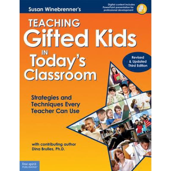 Teaching Gifted Kids in Today's Classroom : Strategies and Techniques Every Teacher Can Use (Revised & Updated Third Edition) (Edition 3) (Paperback)