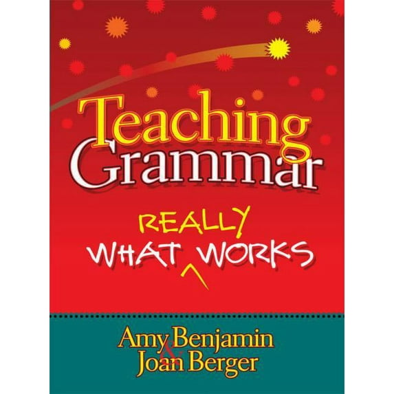 Teaching Grammar: What Really Works (Paperback)