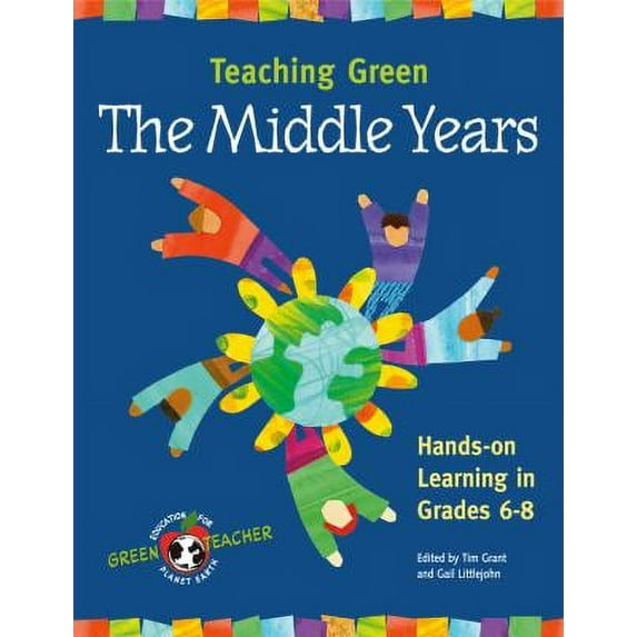 Pre-Owned Teaching Green: The Middle Years (Paperback) 0865715017 9780865715011