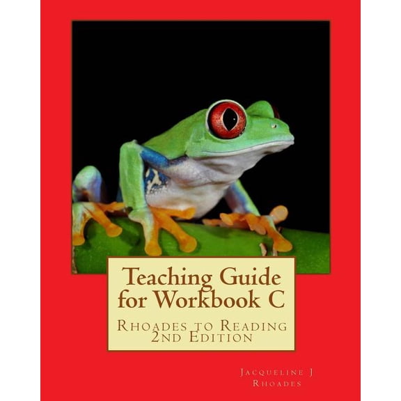 Teaching Guide for Workbook C: Rhoades to Reading 2nd Edition, (Paperback)