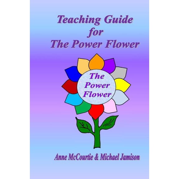 Teaching Guide for The Power Flower, (Paperback)