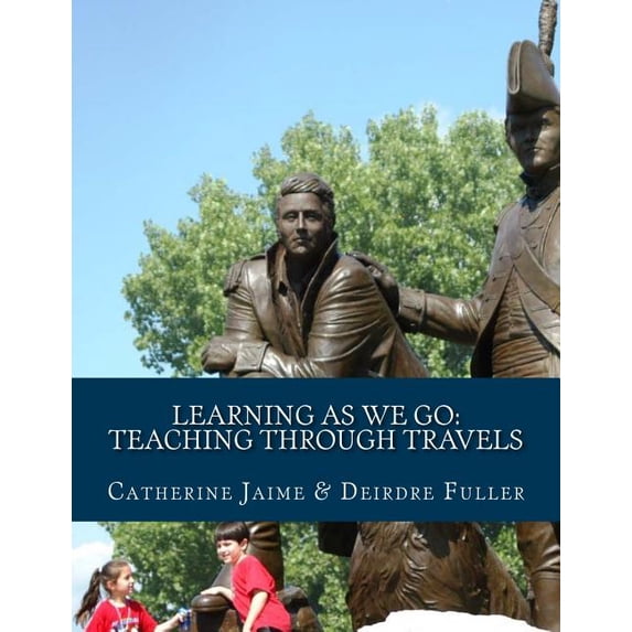 Teaching Helps for Home or Classroom Use Learning As We Go: Teaching Through Travels, (Paperback)