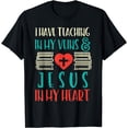 thumbnail image 1 of Teaching In My Veins Jesus In My Heart God Christian Teacher T-Shirt, 1 of 3