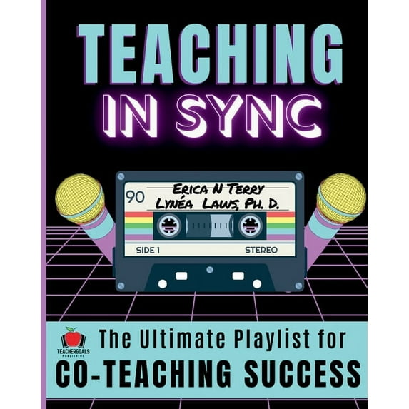 Teaching In Sync: The Ultimate Playlist for Co-Teaching Success, (Paperback)