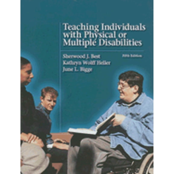 Pre-Owned Teaching Individuals with Physical or Multiple Disabilities (Paperback) 0131121227 9780131121225