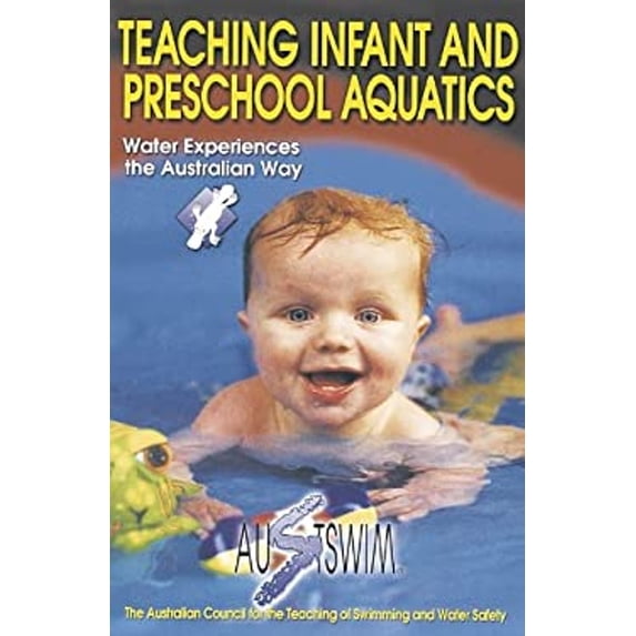 Pre-Owned Teaching Infant and Preschool Aquatics : Water Experiences the Australian Way (Paperback) 9780736032506