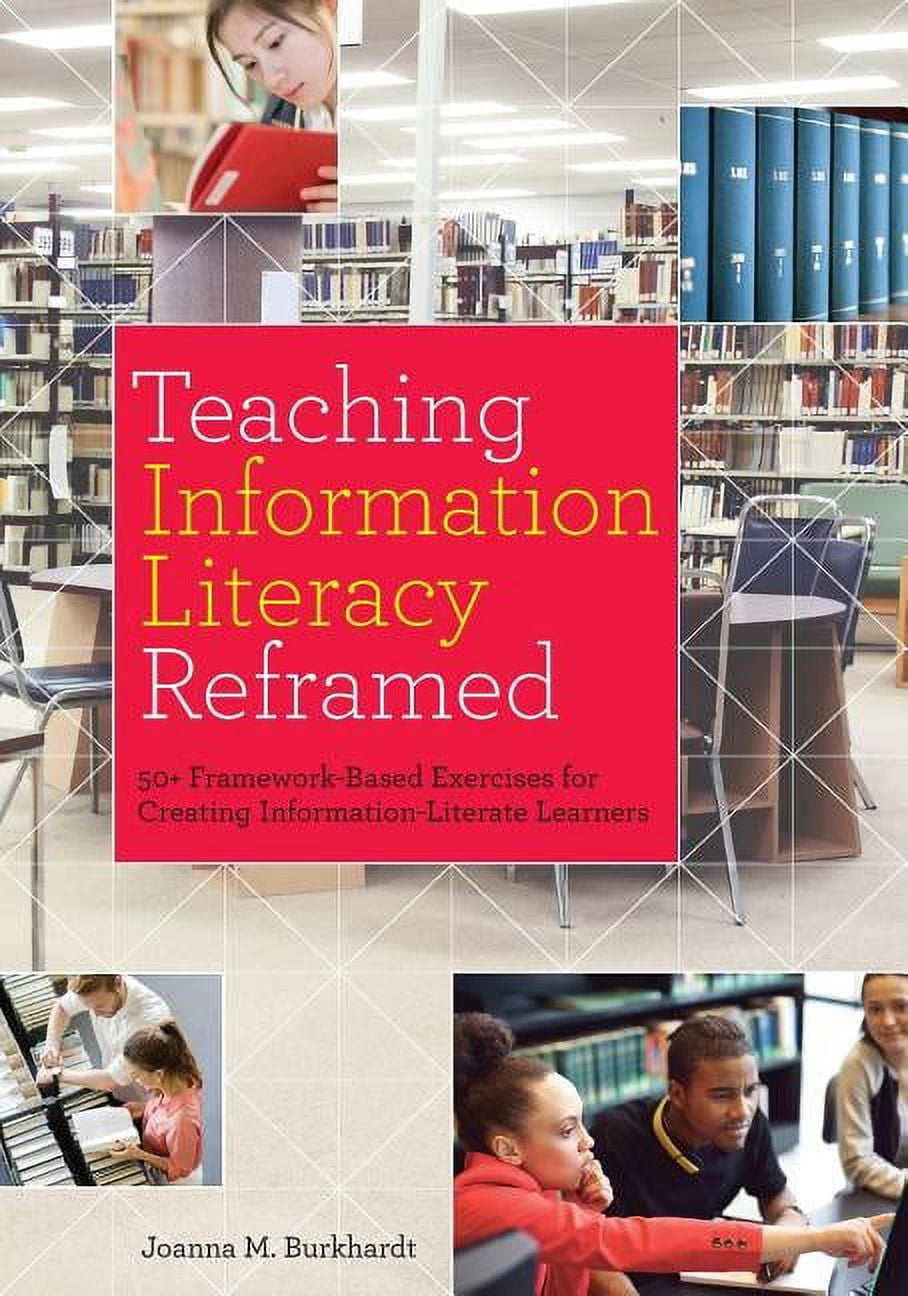 Teaching Information Literacy Reframed: 50+ Framework-Based Exercises ...