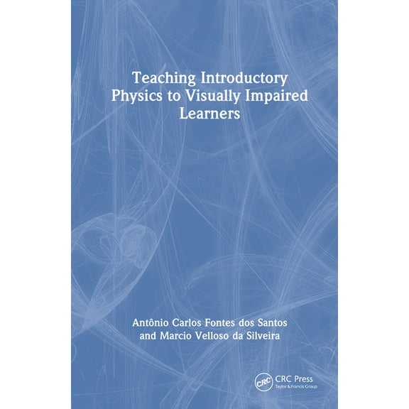 Teaching Introductory Physics to Visually Impaired Learners, (Hardcover)