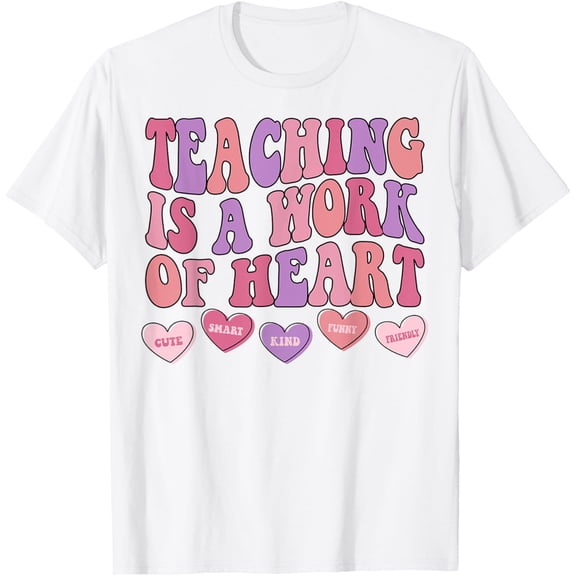 Teaching Is A Work Of Heart Groovy Teacher Valentines Day T-Shirt