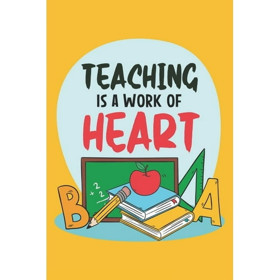 Teaching Is A Work Of Heart: Teacher Appreciation Gift, Teacher Thank You Gift, Teacher End of the School Year Gift, Birthday Gift for Teachers, Te