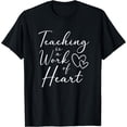 thumbnail image 1 of Teaching Is A Work Of Heart - Teacher T-Shirt, 1 of 4