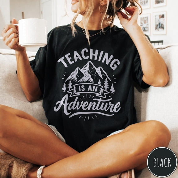 Teaching Is An Adventure Shirt, Teacher Gifts, Back To School T-Shirt, Nature Lover Tee, Mountain
