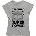 thumbnail image 1 of Teaching Is My Super Power - Cool Comic Teacher Women's Gift Tee Shirt, 1 of 4