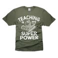 thumbnail image 1 of Teaching Is My Super Power Shirt Teacher Gifts Funny Teacher Tee Back to School Shirts (Medium Military Green), 1 of 6