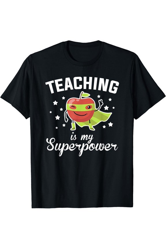 Teaching Is My Superpower Funny Superhero Teacher Educator T-Shirt