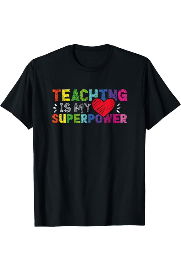 Teaching Is My Superpower Teachers Education T-ShirtMen and women, Black T-shirt, size: Extra large