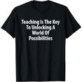 thumbnail image 1 of Teaching Is The Key To Unlocking A World Of Possibilities T-Shirt, 1 of 3