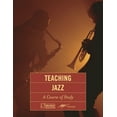thumbnail image 1 of Teaching Jazz: A Course of Study, (Paperback), 1 of 1