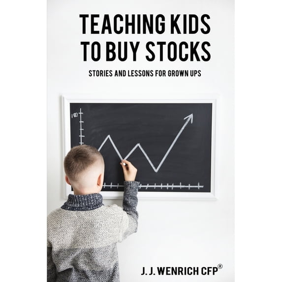 Teaching Kids to Buy Stocks: Stories and Lessons for Grown-Ups, (Paperback)