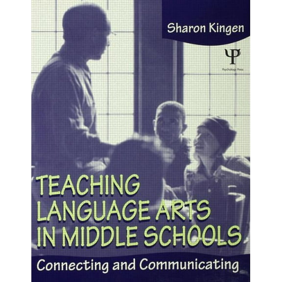 Teaching Language Arts in Middle Schools: Connecting and Communicating, (Paperback)