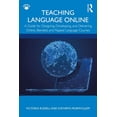 thumbnail image 1 of Teaching Language Online: A Guide for Designing, Developing, and Delivering Online, Blended, and Flipped Language Course, (Paperback), 1 of 1