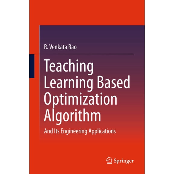 Teaching Learning Based Optimization Algorithm: And Its Engineering Applications, (Hardcover)