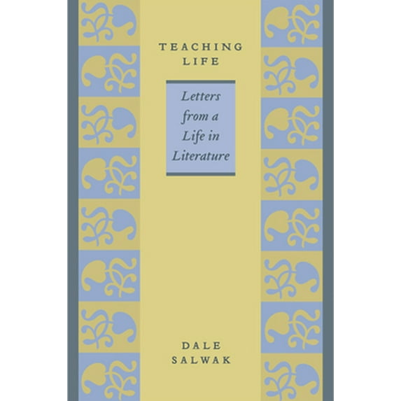 Pre-Owned Teaching Life: Letters from a Life in Literature (Hardcover) 1587296306 9781587296307