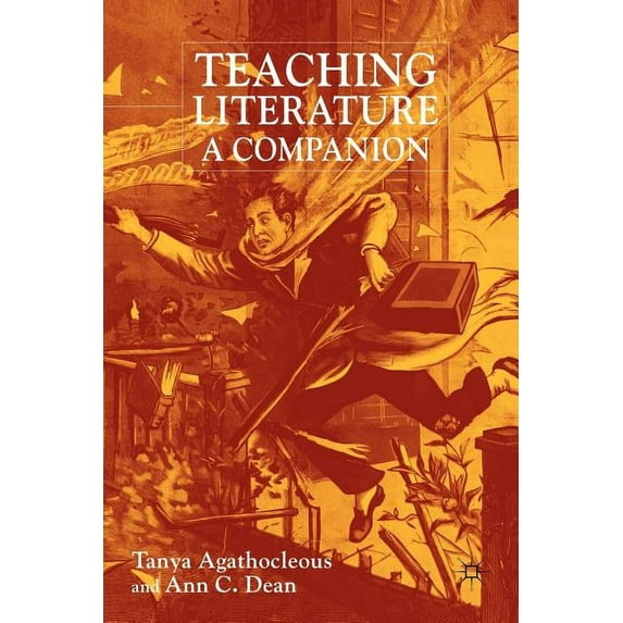 Teaching Literature: A Companion, (Paperback)