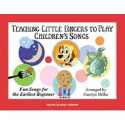 HAL LEONARD CORP; CAROLYN MILLER Teaching Little Fingers to Play Children's Songs : Piano Solos with Optional Teacher Accompaniments (Paperback)