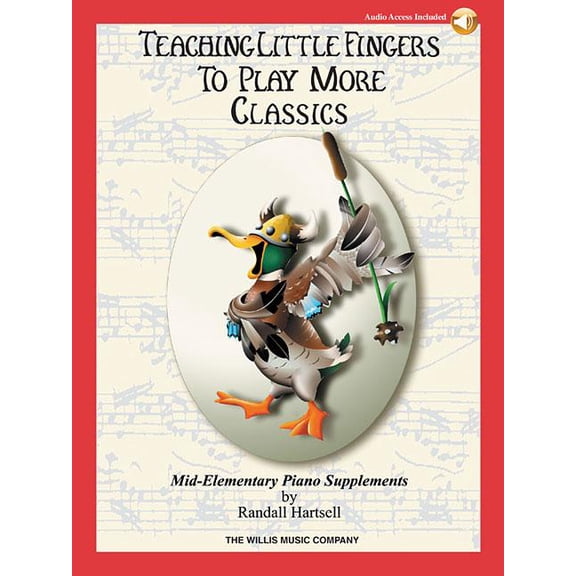 Teaching Little Fingers to Play More Classics: Mid-Elementary Level