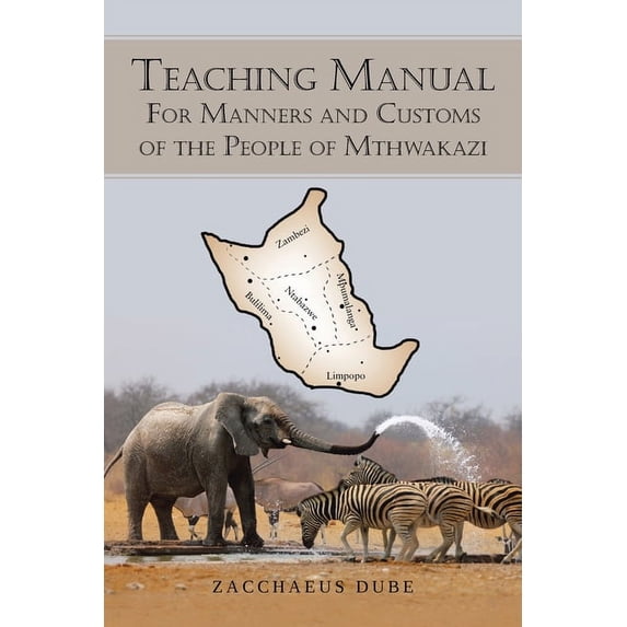 Teaching Manual for Manners and Customs of the People of Mthwakazi, (Paperback)