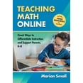 thumbnail image 1 of Teaching Math Online: Great Ways to Differentiate Instruction and Support Parents, K-8 (Paperback), 1 of 1