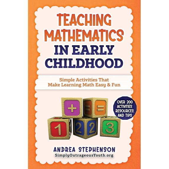 Teaching Mathematics In Early Childhood: Simple Activities That Make ...