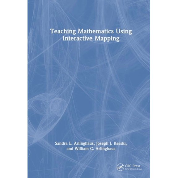 Teaching Mathematics Using Interactive Mapping, (Hardcover)