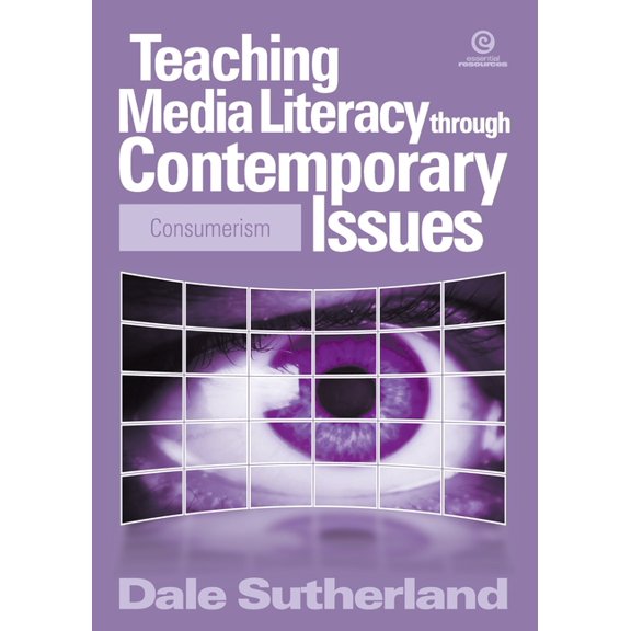 Teaching Media Literacy Through Contempo Teaching Media Literacy through Contemporary Issues: Consumerism, Book 7, (Paperback)