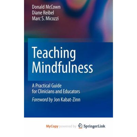 Pre-Owned Teaching Mindfulness: A Practical Guide for Clinicians and Educators (Paperback) 0387560475 9780387560472