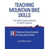 Pre-Owned Teaching Mountain Bike Skills: The Skills Training Manual for NICA Coaches (Paperback) 0974566039 9780974566030