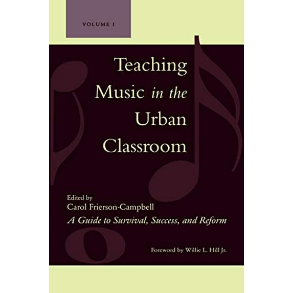 Pre-Owned Teaching Music in the Urban Classroom: A Guide to Survival, Success, and Reform (Paperback) 1578864615 9781578864614