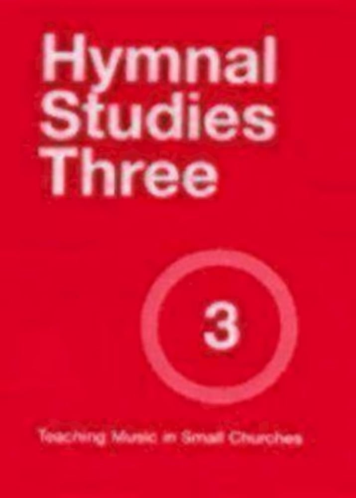 Pre-Owned Teaching Music in Small Churches: Hymnal Studies Three (Paperback) 0898691028 9780898691023
