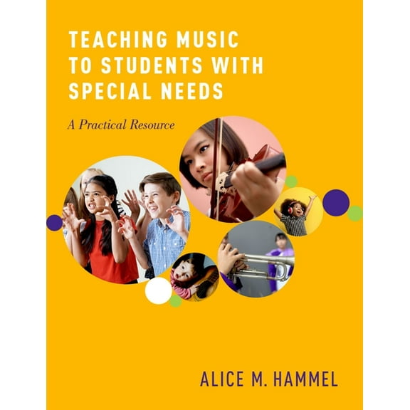 Teaching Music to Students with Special Needs: A Practical Resource, (Paperback)