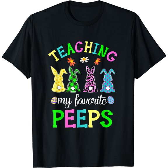 Teaching My Favorite Peeps Easter Day Funny Teacher T-Shirt