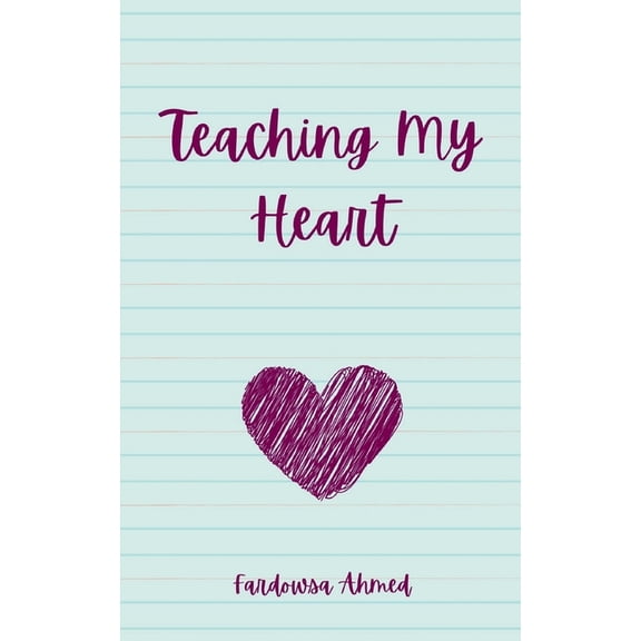 Teaching My Heart, (Paperback)