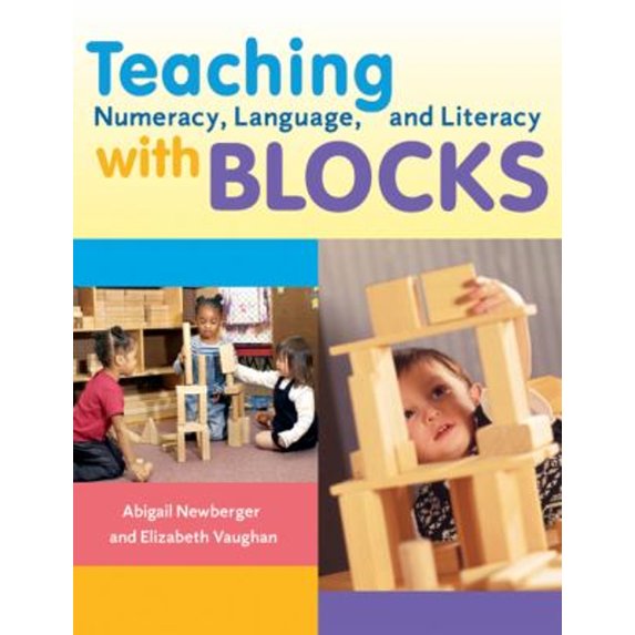 Pre-Owned Teaching Numeracy, Language, and Literacy with Blocks (Paperback) 1929610785 9781929610785