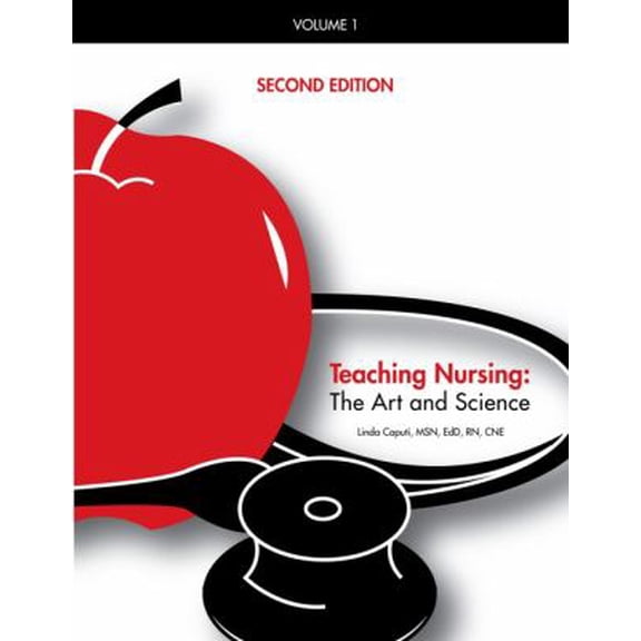 Pre-Owned Teaching Nursing, Vol 1: The Art and Science (Paperback) 1932514244 9781932514247