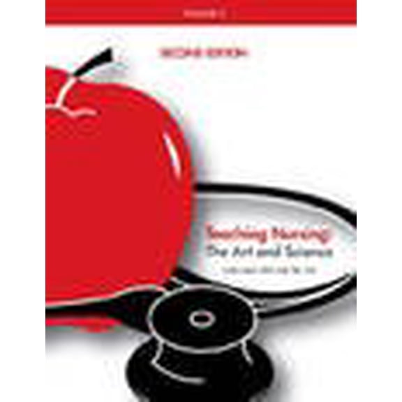 Pre-Owned Teaching Nursing, Vol. 2: The Art and Science (Paperback) 1932514252 9781932514254